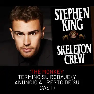 ¡’THE MONKEY’ terminó su rodaje y anunció al resto de su cast!