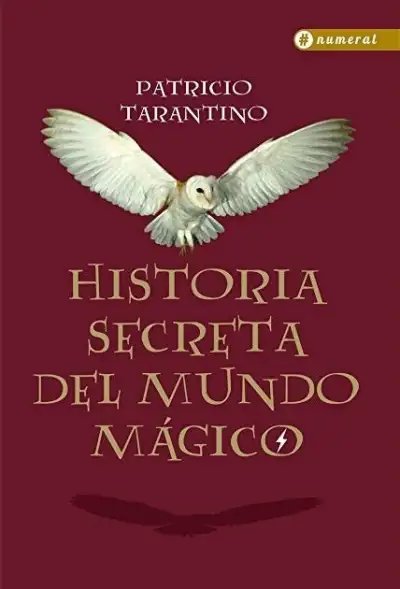Historia Secreta del Mundo Mágico - FIRMADO por P. Tarantino — Stephen King