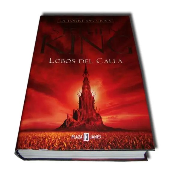 La Torre Oscura 5 - Lobos del Calla - Primera edición — Stephen King - 1